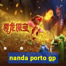 nanda porto gp